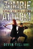 Zombie Attack! Curse of the Living (Book 2)