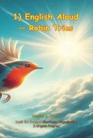 1) English Aloud - Robin Tries