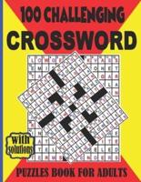 100 Challenging CROSSWORD PUZZLES BOOK FOR ADULTS
