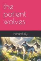 The Patient Wolves