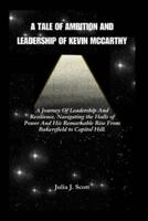 A Tale of Ambition And Leadership Of Kevin McCarthy