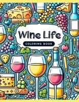 Wine Life Coloring Book