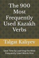 Thе 900 Most Frequently Used Kazakh Verbs