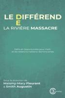 Le Différend De La Rivière Massacre