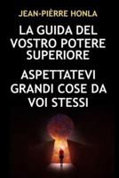 La Guida Del Vostro Potere Superiore