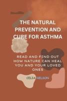 The Natural Prevention and Cure for Asthma