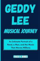 Geddy Lee Musical Journey