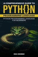 A Comprehensive Guide to Python Programming Language