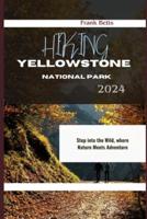 Hiking Yellowstone National Park 2024