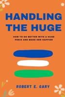 Handling The Huge