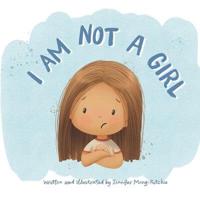 I Am Not a Girl
