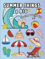 Summer Things a Big Coloring Book for Kids