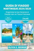 Guida Di Viaggio Martinique 2024/2025