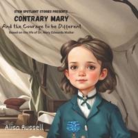 Contrary Mary and the Courage to Be Different