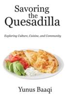 Savoring the Quesadilla