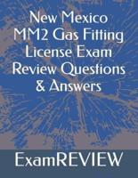 New Mexico MM2 Gas Fitting License Exam Review Questions & Answers
