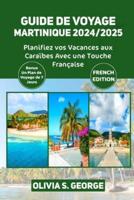 Guide De Voyage Martinique 2024/2025
