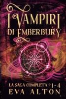I Vampiri Di Emberbury La Saga Completa (1-4)
