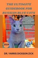 The Ultimate Guidebook for Russian Blue Cat