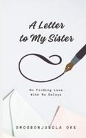 A Letter to My Sister