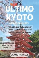 La Guía De Viaje Definitiva De Kyoto 2024