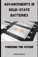 Advancements in Solid-State Batteries