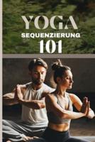 Yoga-Sequenzierung 101