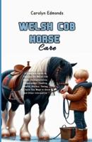 Welsh Cob Horse Care