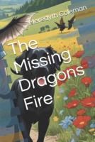 The Missing Dragons Fire