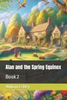 Alan and the Spring Equinox