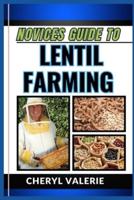 Novices Guide to Lentil Farming