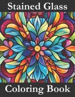 Stained Glass Coloring Book - For Adults & Teens. 55 Unique Designs. Stress Relief and Relaxation