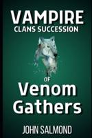 Vampire Clans Succession of Venom Gathers