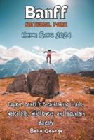 Banff National Park Hiking Guide 2024 (With Images)