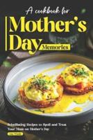 A Cookbook for Mother's Day Memories