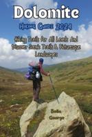 Dolomites Hiking Guide 2024