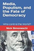 Media, Populism, and the Fate of Democracy