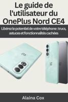 Le Guide De L'utilisateur Du OnePlus Nord CE4