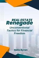 The Real Estate Renegade