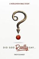 Did God Really Say?
