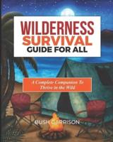 Wilderness Survival Guide For All