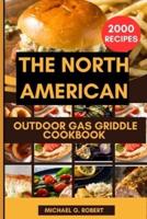 The North American Outdoor Gas Griddle Cookbook