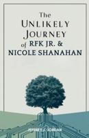 The Unlikely Journey of RFK Jr. & Nicole Shanahan