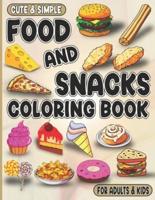 Food and Snacks Coloring Book For Adults & Kids