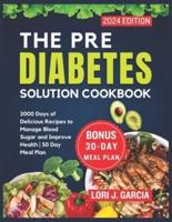 The Pre Diabetes Solution Cookbook