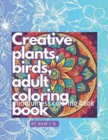 Creative Plants, Birds, Adult Coloring Book