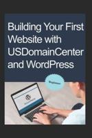 Building Your First Website With USDomainCenter and WordPress