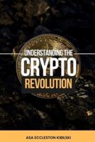 Understanding The Crypto Revolution
