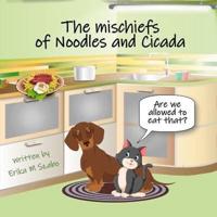 The Mischiefs of Noodles and Cicada