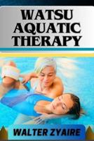 Watsu Aquatic Therapy